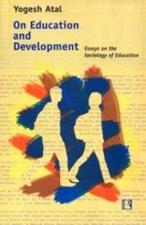 On Education and Development: Essays and the Sociology of Education