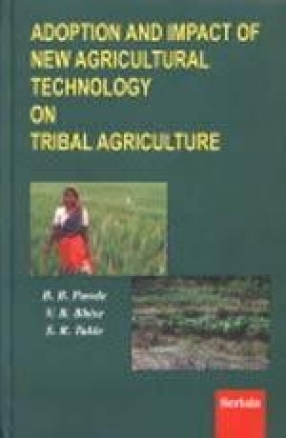 Adoption and Impact of New Agricultural Technology on Tribal Agriculture