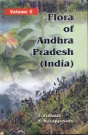 Flora of Andhra Pradesh: Additions, Floristic Analysis and Further Illustrations (Volume V)