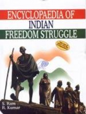 Encyclopaedia of Indian Freedom Struggle (In 10 Volumes)