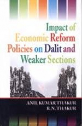 Impact of Economic Reform Policies on Dalit and Weaker Sections