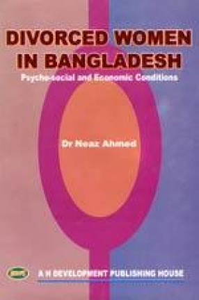 Divorced Women in Bangladesh: Psycho-Social and Economic Conditions