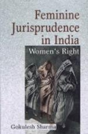 Feminine Jurisprudence in India: Women's Right