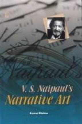 V.S. Naipaul's Narrative Art