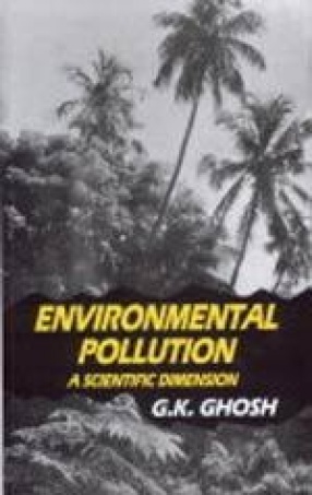 Environmental Pollution: A Scientific Dimension