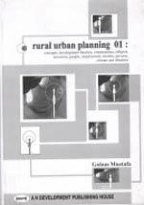 Rural Urban Planning 01: Concepts, Development Theories, Communities, Religion, Resources, People, Employment, Income, Poverty, Climate and Disasters