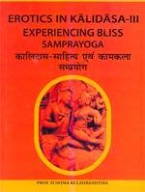 Erotics in Kalidasa-III Experiencing Bliss Samprayoga