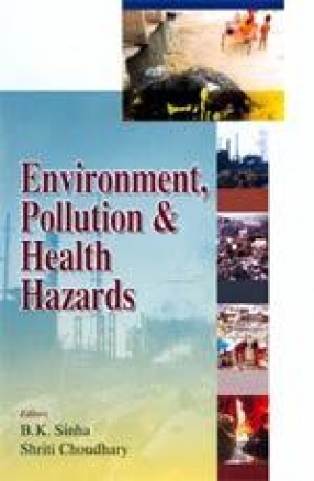 Environment, Pollutions & Health Hazards