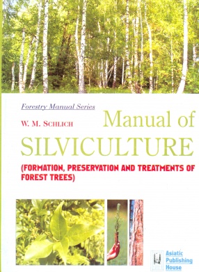 Manual of Silviculture: Formation, Preservation and Treatments of Forests Tress