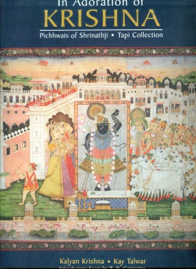 In adoration of Krishna: Pichhwais of Shrinathji-Tapi collection, introductory essay by B.N. Goswamy