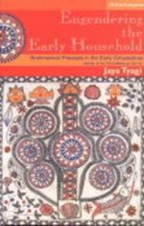 Engendering the Early Household: Brahmanical Precepts in the Early Grhyasutras, Middle of the First Millenium B.C.E.