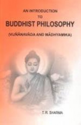 An Introduction to Buddhist Philosophy: Vijnanavada and Madhyamika