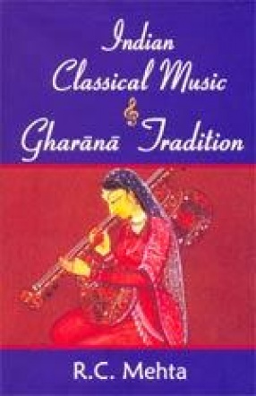 Indian Classical Music and Gharana Tradition