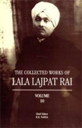 The Collected Works of Lala Lajpat Rai: Volume 10