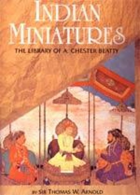 Indian Miniatures: The Library of A. Chester Beatty