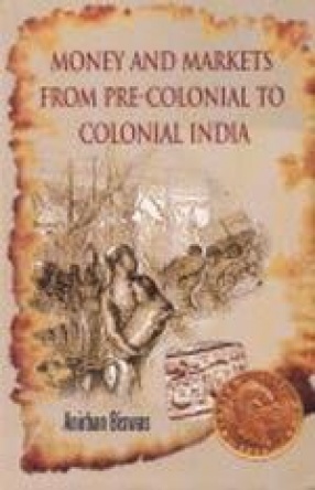 Money and Markets from Pre-Colonial India