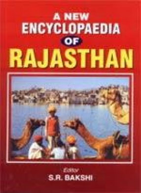 A New Encyclopaedia of Rajasthan (In 3 Volumes)