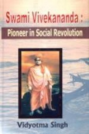 Swami Vivekananda: Pioneer in Social Revolution