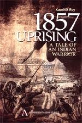 1857 Uprising: A Tale of an Indian Warrior