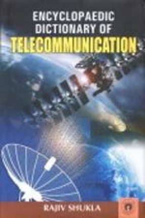 Encyclopaedic Dictionary of Telecommunication (In 3 Volumes)