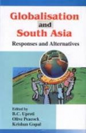 Globalisation and South Asia: Responses and Alternatives