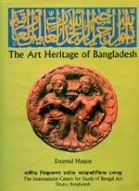 The Art Heritage of Bangladesh