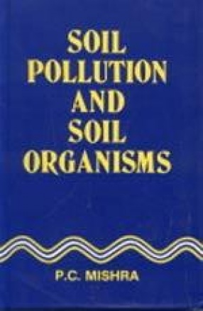 Soil Pollution and Soil Organisms