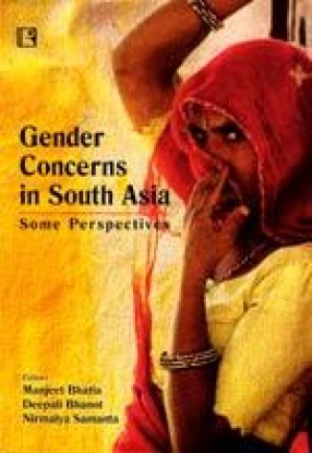 Gender Concerns in South Asia: Some Perspectives