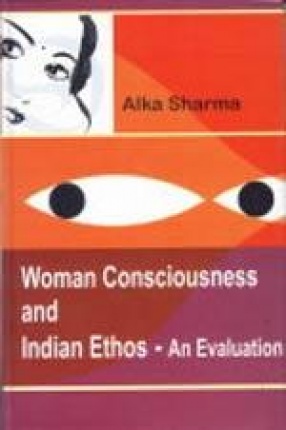 Woman Consciousness and Indian Ethos