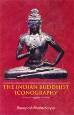 The Indian Buddhist Iconography