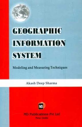 Geographic Information System: Modeling and Measuring Techniques