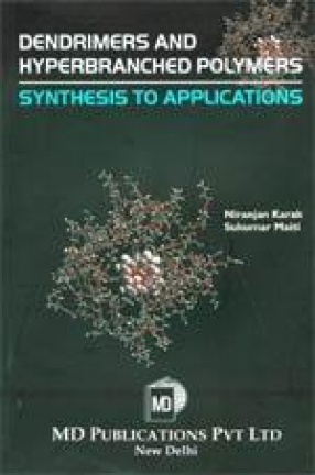 Dendrimers and Hyperbranched Polymers: Synthesis to Applications