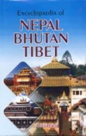 Encyclopaedia of Nepal, Bhutan and Tibet (In 3 Volumes)