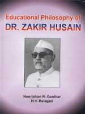 Educational Philosophy of Dr. Zakir Husain