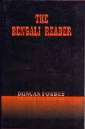 The Bengali Reader with a Translation and Vocabulary of All the Words Occurring in the Text