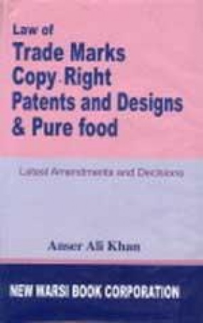 Law of Trade Marks, Copy-Right Patents and Designs and Pure Food