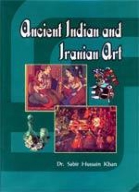 Ancient Indian and Iranian Art: A Comparative Study