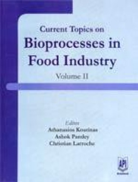 Current Topics on Bioprocesses in Food Industry (Volume II)