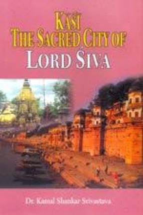 Kasi the Sacred City of Lord Siva