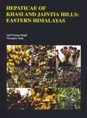 Hepaticae of Khasi and Jaintia Hills: Eastern Himalayas