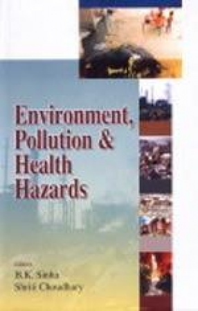 Environment, Pollution and Health Hazards