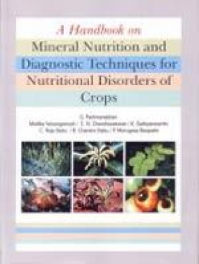 A Handbook of Mineral Nutrition and Diagnostic Techniques for Nutritional Disorders of Crops