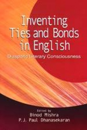 Inventing Ties and Bonds in English: Diasporic Literary Consciousness