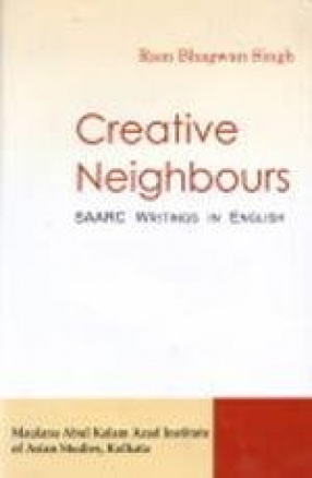 Creative Neighbours: SAARC Writing in English