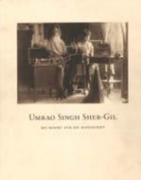 Umrao Singh Sher-Gil: His Misery and His Manuscript