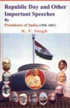 Republic Day and Other Important Speeches by Presidents of India (1950-2007)