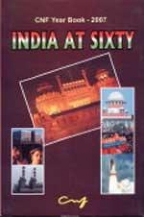 CNF Year Book-2007: India at Sixty