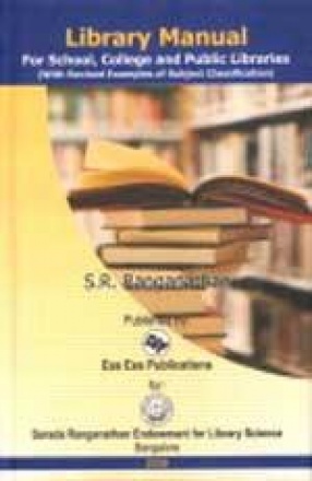 Library Manual: For School, College and Public Libraries: With Revised Examples of Subject Classification