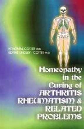 Homeopathy in the Curing of Arthritis Rheumatism & Related Problems
