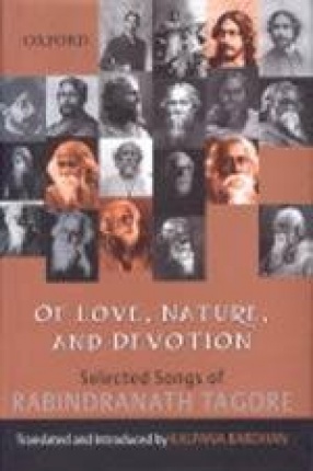 Of Love, Nature and Devotion: Selected Songs of Rabindranath Tagore